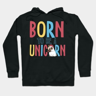 Born to be a unicorn Hoodie